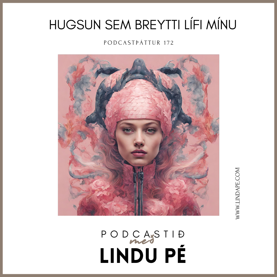 Hugsun sem breytti lífi mínu