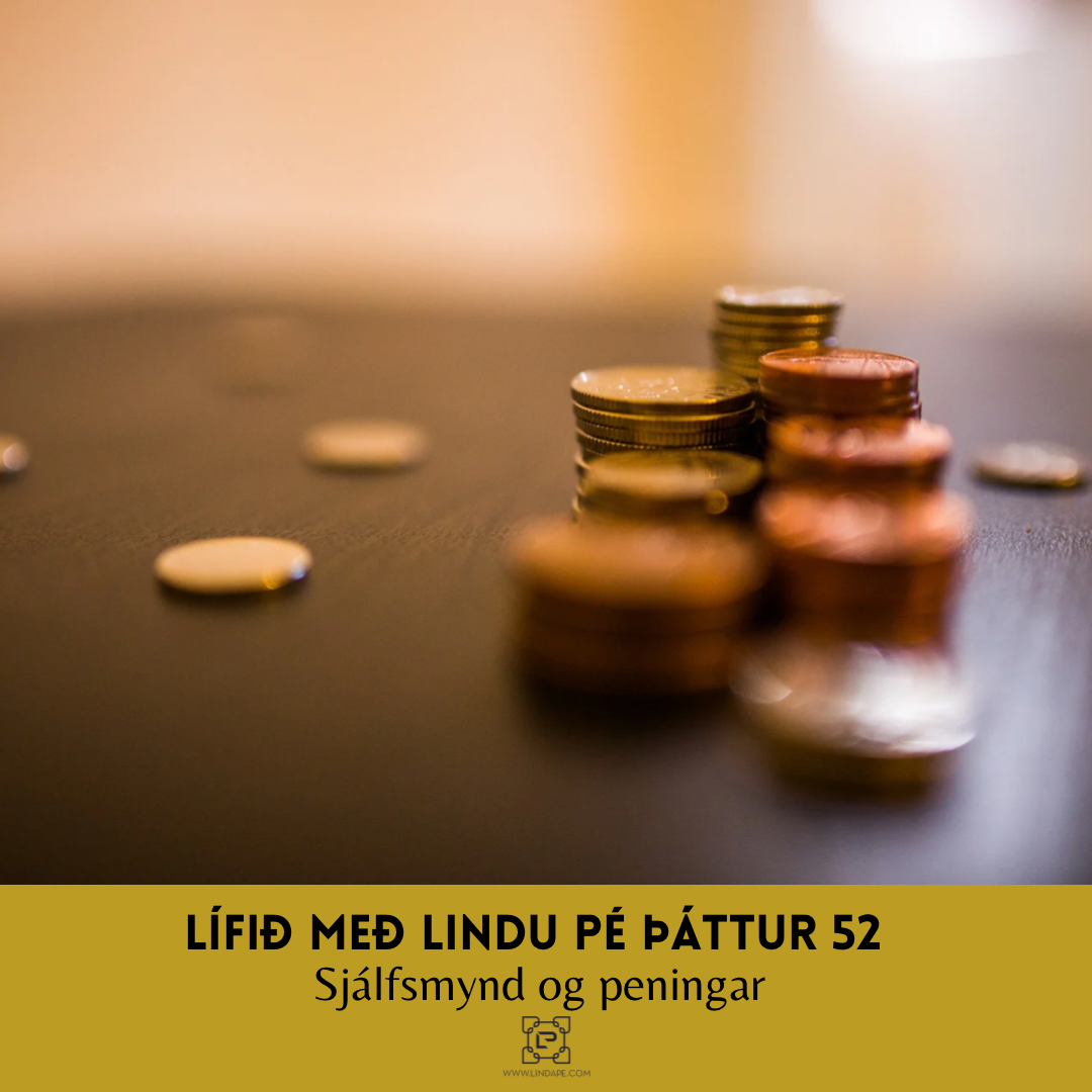 Podcast // Sjálfsmynd og peningar